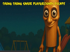 Spiel Thung Thung Sahur Playgrounds Escape