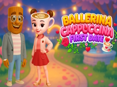 Spiel Ballerina Cappuccina First Date