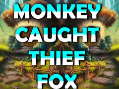 Spiel Monkey Caught Thief Fox