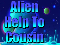 Spiel Alien Help To Cousin