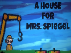 Spiel A House for Mrs. Spiegel