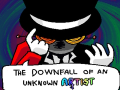 Spiel The Downfall of an Unknown Artist 