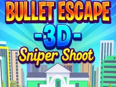 Spiel Bullet Escape 3D Sniper Shoot