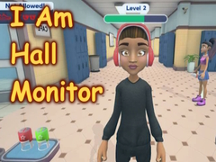 Spiel I Am Hall Monitor