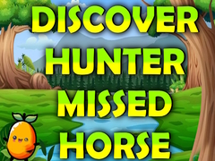 Spiel Discover Hunter Missed Horse