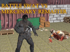 Spiel Battle SWAT vs Mercenary Remaster
