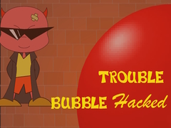 Spiel Bubble Trouble Hacked