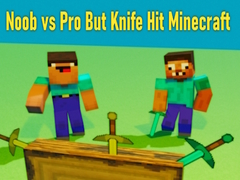 Spiel Noob vs Pro But Knife Hit Minecraft