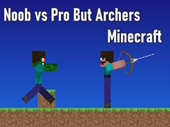 Spiel Noob vs Pro But Archers Minecraft