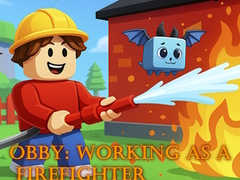 Spiel Obby: Working as a Firefighter