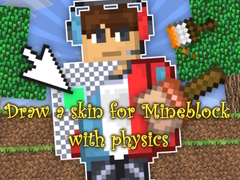 Spiel Draw a skin for Mineblock with physics