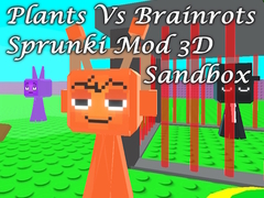 Spiel Plants Vs Brainrots Sprunki Mod 3D Sandbox