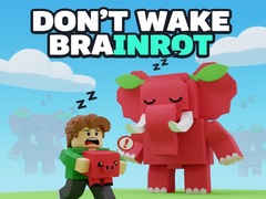 Spiel Don't Wake Brainrot