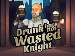 Spiel Drunk But Not Wasted Knight