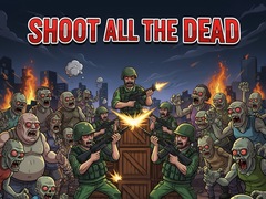 Spiel Shoot all the dead