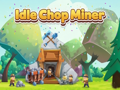 Spiel Idle Chop Miner
