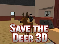 Spiel Save the Deer 3D