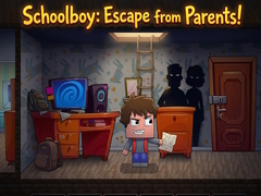 Spiel Schoolboy: Escape from Parents!