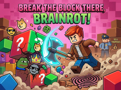 Spiel Break the block there, Brainrot!