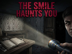 Spiel The Smile Haunts You