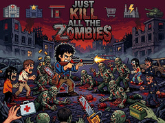 Spiel Just... kill all the zombies!