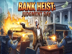 Spiel Bank Heist: Judgment Day