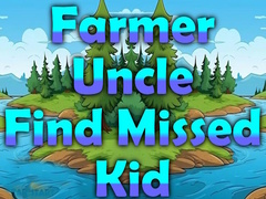 Spiel Farmer Uncle Find Missed Kid