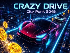 Spiel Crazy Drive: City Punk 2049