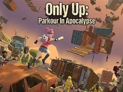 Spiel Only Up: Parkour In Apocalypse