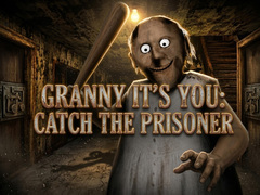 Spiel Granny It’s You: Catch the Prisoner