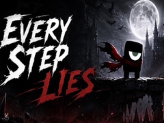 Spiel Every Step Lies