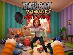 Spiel Bad Cat Prankster - Mom’s Return