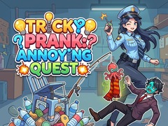 Spiel Tricky Prank: Annoying Quest 