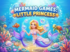 Spiel Mermaid  Games: Little Princess 