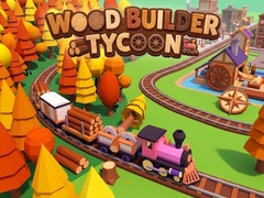 Spiel Wood Builder Tycoon