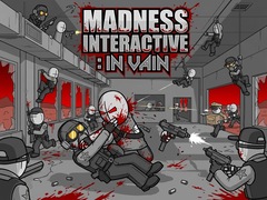 Spiel Madness Interactive: In Vain