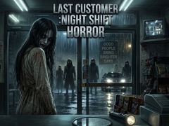 Spiel LAST CUSTOMER :Night Shift Horror