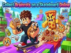 Spiel Collect Brainrots on a Skateboard Online