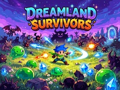 Spiel Dreamland Survivors