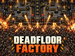 Spiel Deadfloor Factory