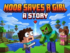 Spiel Noob saves a girl: A Story